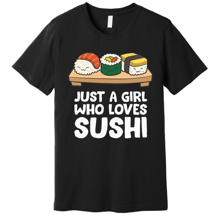 Just A Girl Who Loves Sushi Premium T-Shirt