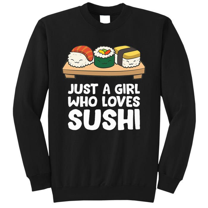 Just A Girl Who Loves Sushi Tall Sweatshirt