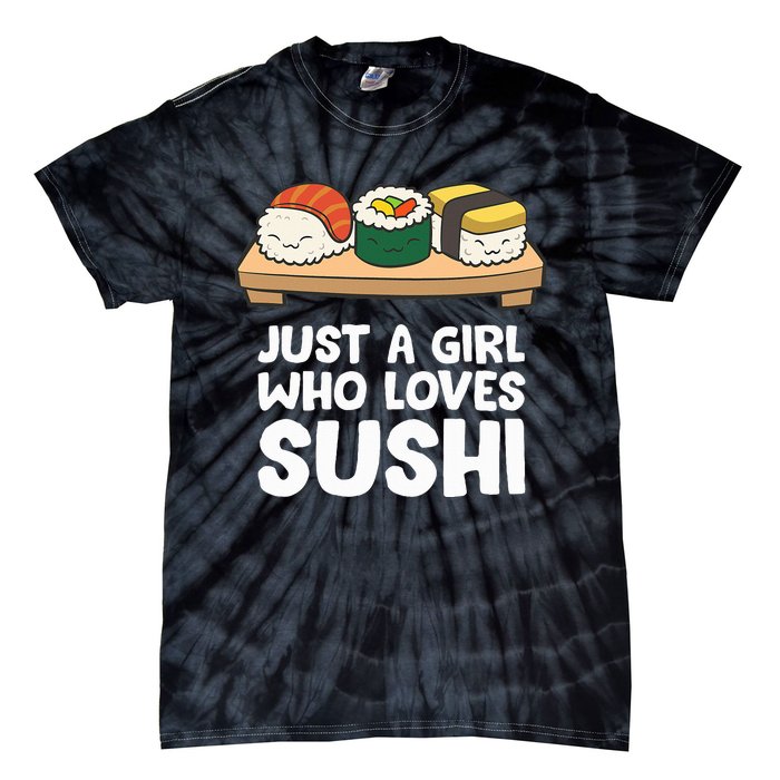 Just A Girl Who Loves Sushi Tie-Dye T-Shirt