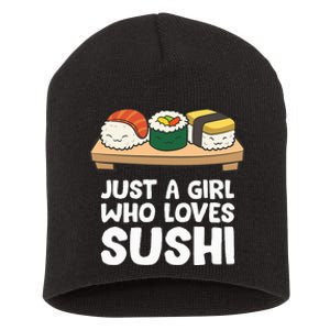 Just A Girl Who Loves Sushi Short Acrylic Beanie