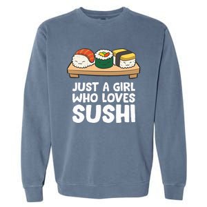 Just A Girl Who Loves Sushi Garment-Dyed Sweatshirt