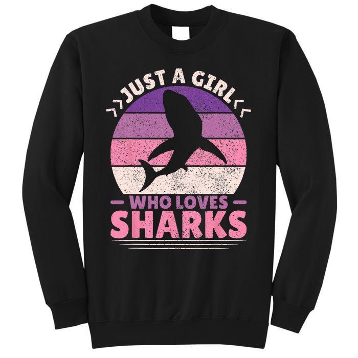 Just A Girl Who Loves Sharks Lover Shark Stuff Funny Shark Tall Sweatshirt