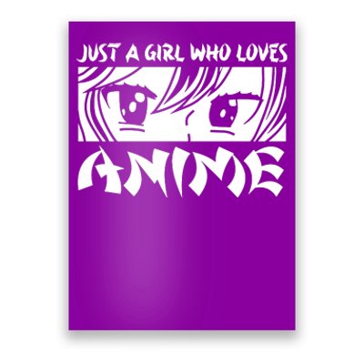 Just A Girl Who Loves Anime Poster