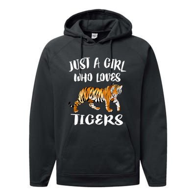 Just A Girl Who Loves Tigers Tiger Animal Lover Gift Performance Fleece Hoodie