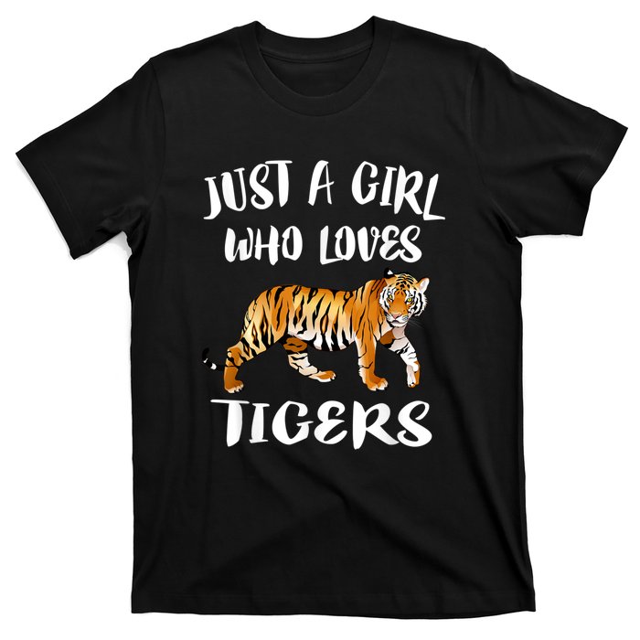 Just A Girl Who Loves Tigers Tiger Animal Lover Gift T-Shirt