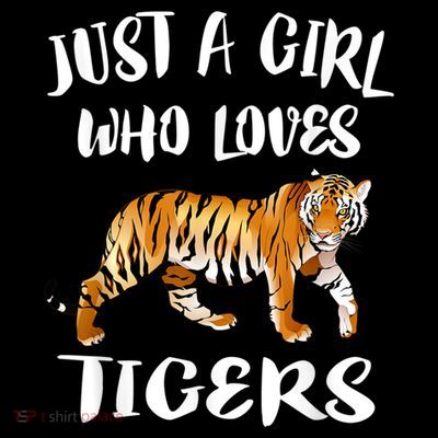 Just A Girl Who Loves Tigers Tiger Animal Lover Gift T-Shirt