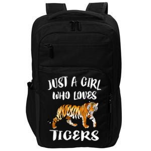 Just A Girl Who Loves Tigers Tiger Animal Lover Gift Impact Tech Backpack