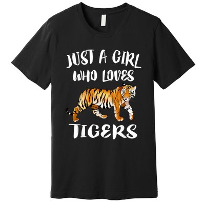 Just A Girl Who Loves Tigers Tiger Animal Lover Gift Premium T-Shirt