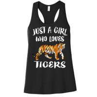 Just A Girl Who Loves Tigers Tiger Animal Lover Gift Women's Racerback Tank