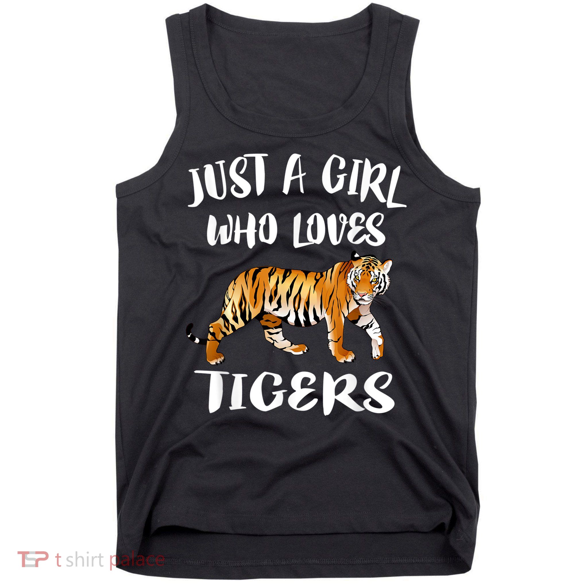 Just A Girl Who Loves Tigers Tiger Animal Lover Gift Tank Top