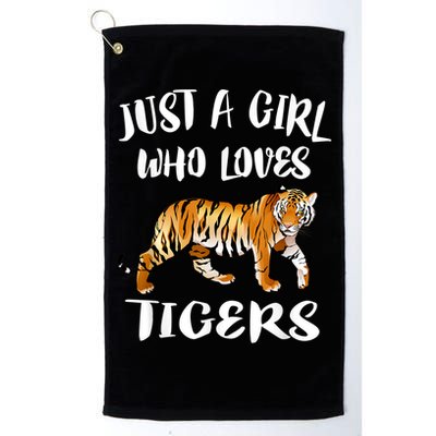 Just A Girl Who Loves Tigers Tiger Animal Lover Gift Golf Towel