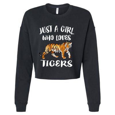 Just A Girl Who Loves Tigers Tiger Animal Lover Gift Cropped Pullover Crew