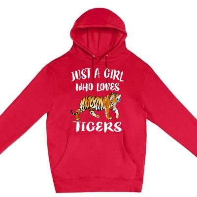 Just A Girl Who Loves Tigers Tiger Animal Lover Gift Premium Pullover Hoodie