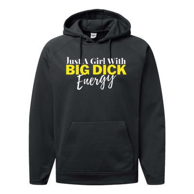 Just A Girl With Big Dick Energy Design Performance Fleece Hoodie