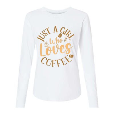 Just A Girl Who Loves Coffee Womens Coffee Lover Womens Cotton Relaxed Long Sleeve T-Shirt