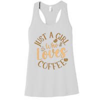 Just A Girl Who Loves Coffee Womens Coffee Lover Women's Racerback Tank