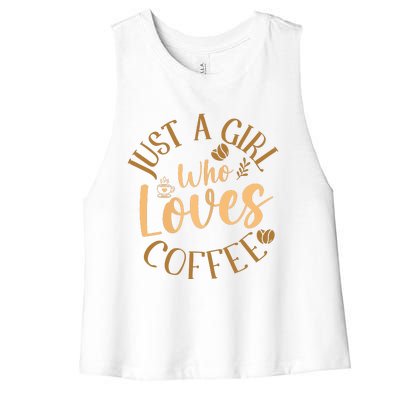 Just A Girl Who Loves Coffee Womens Coffee Lover Women's Racerback Cropped Tank