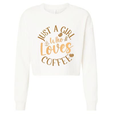 Just A Girl Who Loves Coffee Womens Coffee Lover Cropped Pullover Crew