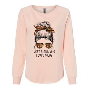 Just A Girl Who Loves Books Funny Messy Bun Womens California Wash Sweatshirt