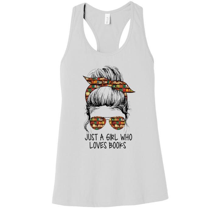 Just A Girl Who Loves Books Funny Messy Bun Women's Racerback Tank