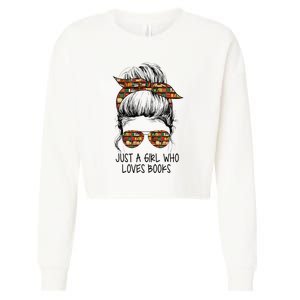 Just A Girl Who Loves Books Funny Messy Bun Cropped Pullover Crew