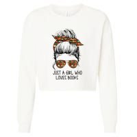 Just A Girl Who Loves Books Funny Messy Bun Cropped Pullover Crew