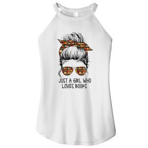 Just A Girl Who Loves Books Funny Messy Bun Women's Perfect Tri Rocker Tank