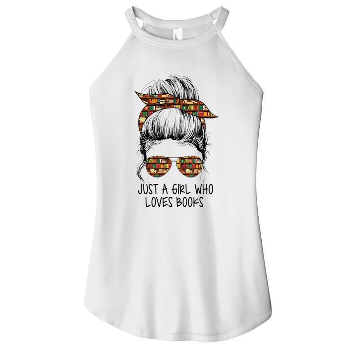 Just A Girl Who Loves Books Funny Messy Bun Women's Perfect Tri Rocker Tank