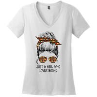 Just A Girl Who Loves Books Funny Messy Bun Women's V-Neck T-Shirt