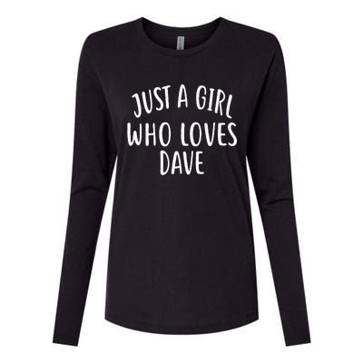 Just A Girl Who Loves DAVE Cute DAVE Womens Cotton Relaxed Long Sleeve T-Shirt