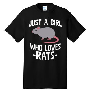 Just A Girl Who Loves Rats Rat Lover Gift Tall T-Shirt