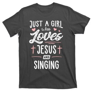 Just A Girl Who Loves Jesus And Singing Gift Women T-Shirt