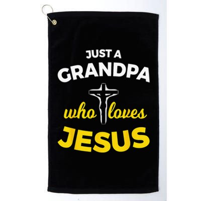 Just A Grandpa Who Loves Jesus Christian Faith Gift Platinum Collection Golf Towel