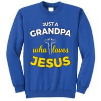 Just A Grandpa Who Loves Jesus Christian Faith Gift Sweatshirt