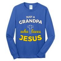 Just A Grandpa Who Loves Jesus Christian Faith Gift Tall Long Sleeve T-Shirt