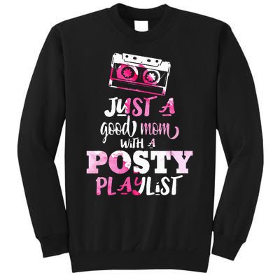 Just a Good Mom with a Posty Play List Funny Saying Mother Sweatshirt