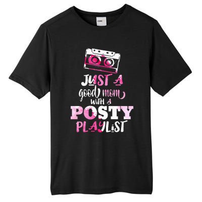 Just a Good Mom with a Posty Play List Funny Saying Mother Tall Fusion ChromaSoft Performance T-Shirt