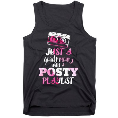 Just a Good Mom with a Posty Play List Funny Saying Mother Tank Top