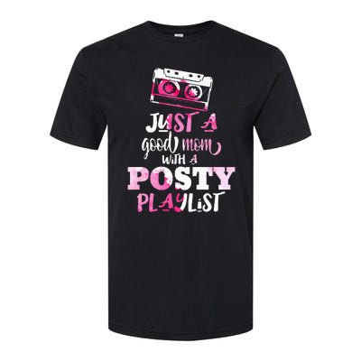 Just a Good Mom with a Posty Play List Funny Saying Mother Softstyle CVC T-Shirt