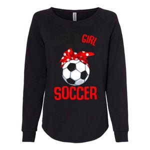 Just A Girl Who Loves Soccer Girls Womens California Wash Sweatshirt