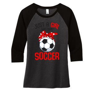 Just A Girl Who Loves Soccer Girls Women's Tri-Blend 3/4-Sleeve Raglan Shirt