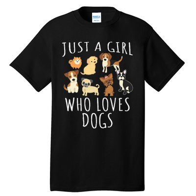 Just A Girl Who Loves Dogs Funny Puppy Tall T-Shirt