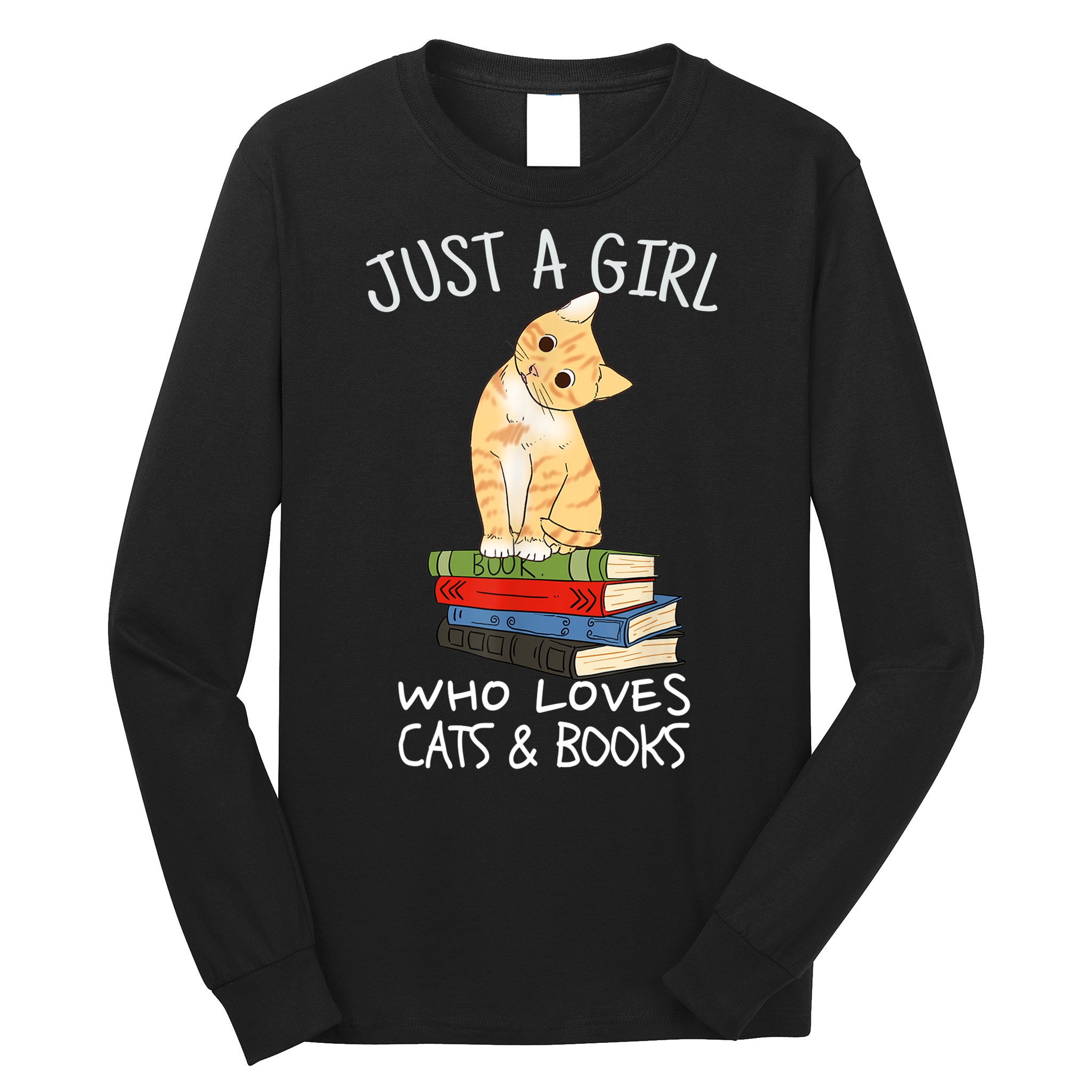 Just A Girl Who Loves Books And Cats Funny Reading TShirt Long Sleeve Shirt