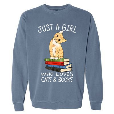 Just A Girl Who Loves Books And Cats Funny Reading TShirt Garment-Dyed Sweatshirt