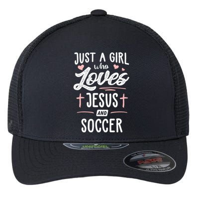 Just A Girl Who Loves Jesus And Soccer Cute Gift Flexfit Unipanel Trucker Cap