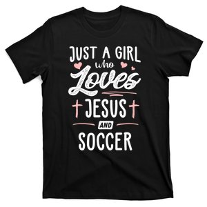 Just A Girl Who Loves Jesus And Soccer Cute Gift T-Shirt