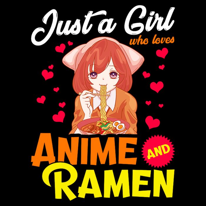 Just A Girl Who Loves Anime And Ramen T-Shirt