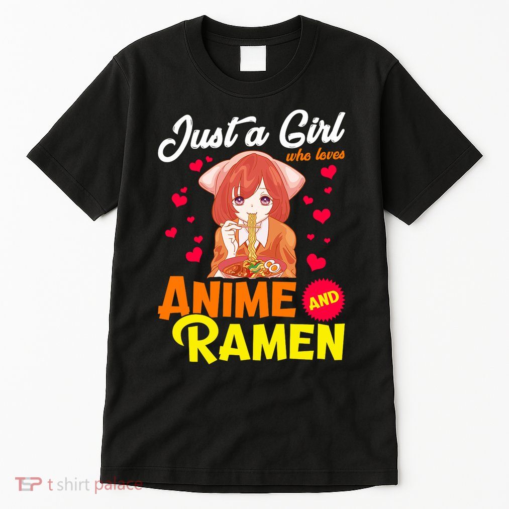 Just A Girl Who Loves Anime And Ramen Tall T-Shirt