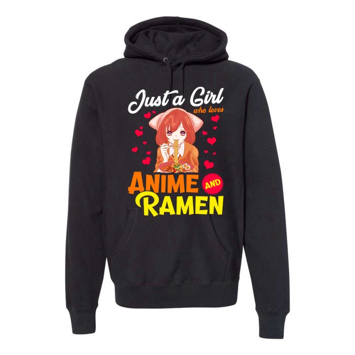 Just A Girl Who Loves Anime And Ramen Premium Hoodie