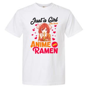 Just A Girl Who Loves Anime And Ramen Garment-Dyed Heavyweight T-Shirt